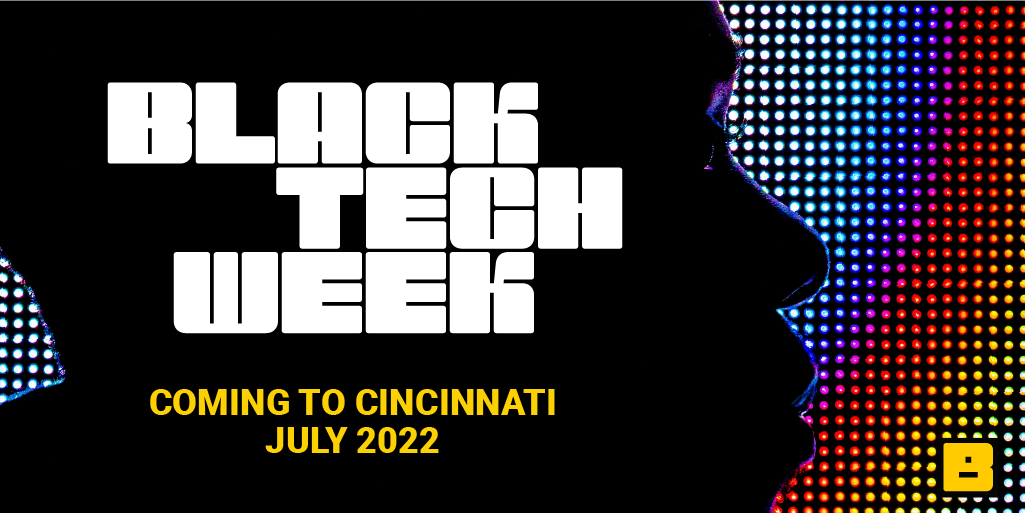 The logo for 2022 Black Tech Week. The event is in Cincinnati, Ohio, for the first time.